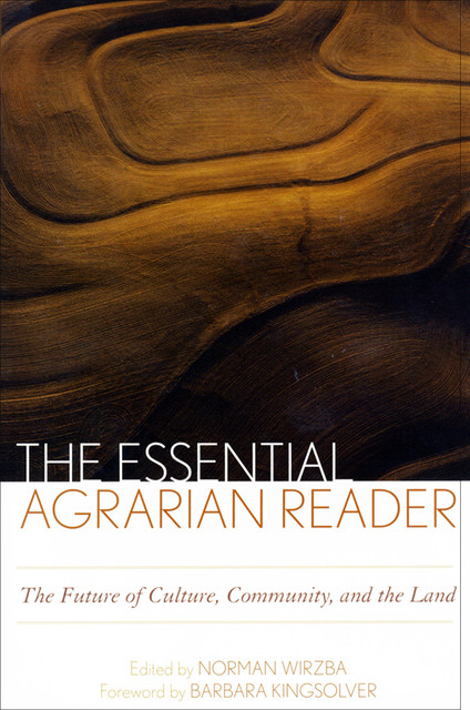 The Essential Agrarian Reader, Norman Wirzba