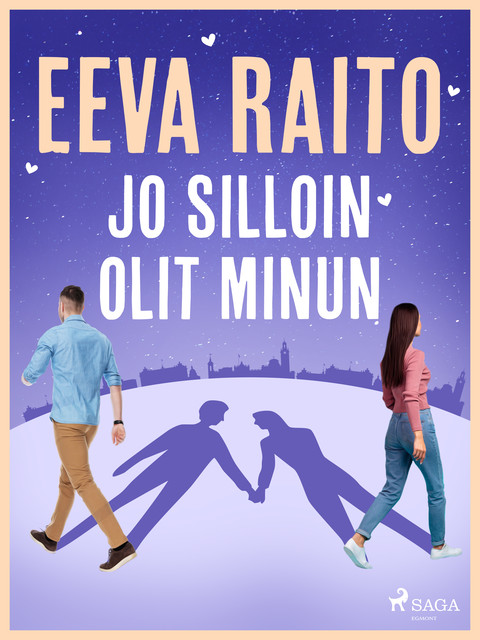 Jo silloin olit minun, Eeva Raito