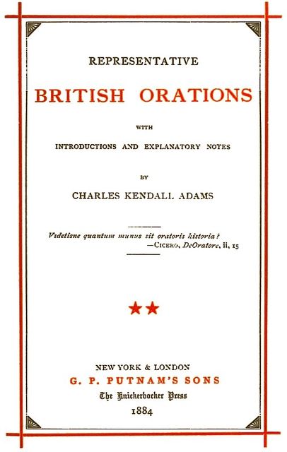 Representative British Orations with Introductions and Explanatory Notes, Volume II (of 4), Charles Kendall Adams