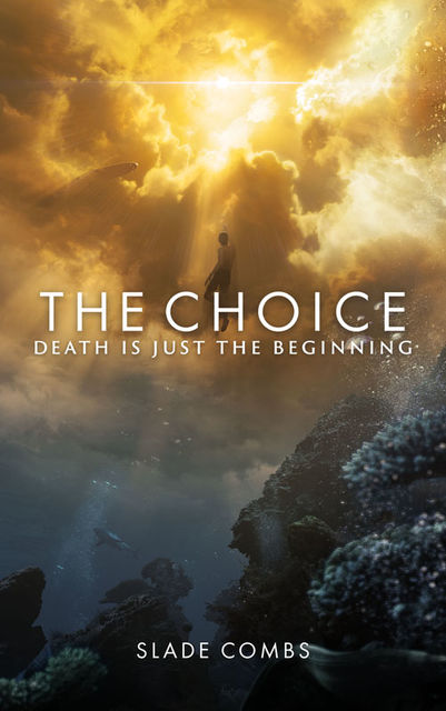 The Choice: Death Is Just The Beginning, Slade Combs