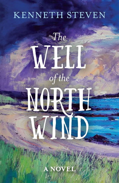 The Well of the North Wind, Kenneth Steven
