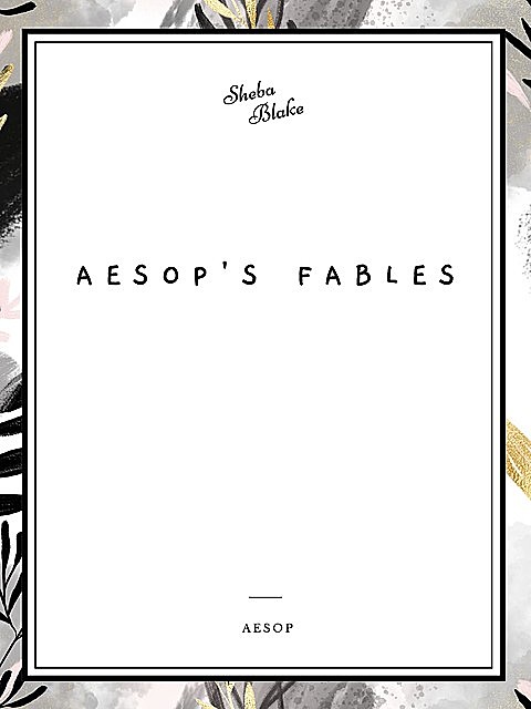 Aesop's Fables, Translated by George Fyler Townsend