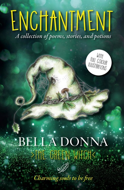 Enchantment, the Green Witch Bella Donna