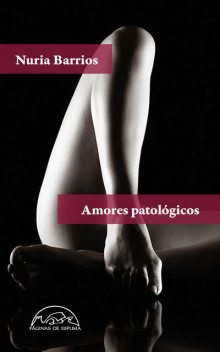 Amores patológicos, Nuria Barrios