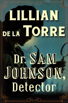 Dr. Sam Johnson, Detector, Lillian de la Torre
