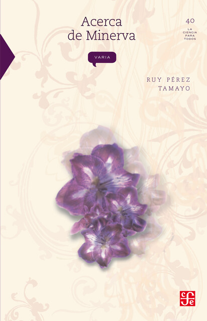 Acerca de Minerva, Ruy Pérez Tamayo