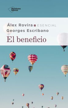 El beneficio, Álex Rovira, Georges Escribano