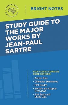 Study Guide to the Major Works by Jean-Paul Sartre, Intelligent Education