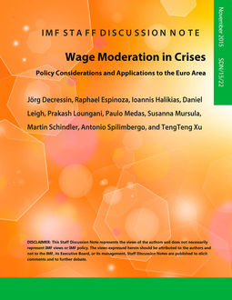 Wage Moderation in Crises: Policy Considerations and Applications to the Euro Area, Jörg Decressin, Ioannis Halikias, Raphael A. Espinoza
