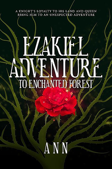 Ezakiel Adventure To Enchanted Forest, ANN