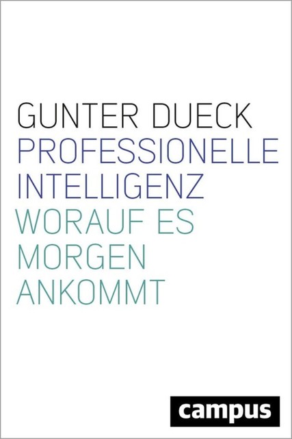 Professionelle Intelligenz, Gunter Dueck