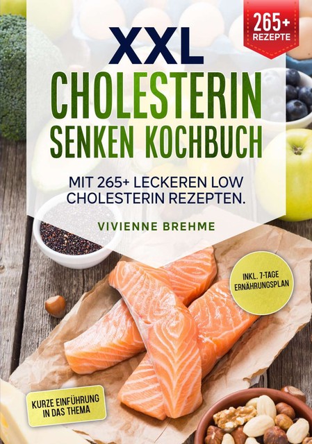 XXL Cholesterin senken Kochbuch, Vievienne Brehme