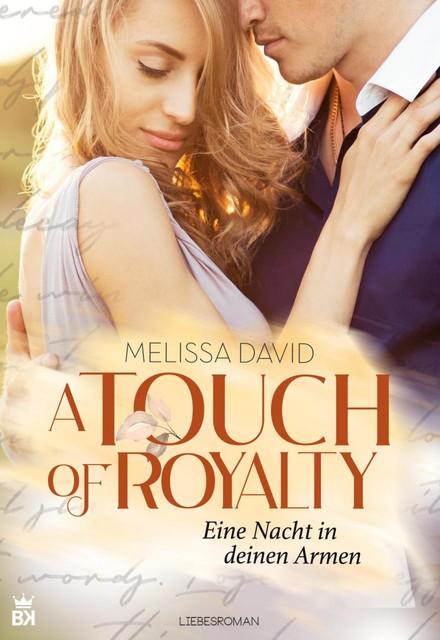 A Touch of Royalty – Eine Nacht in deinen Armen, Melissa David