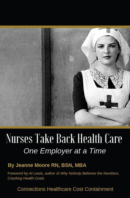 Nurses Take Back Health Care One Employer at a Time, Jeanne Moore