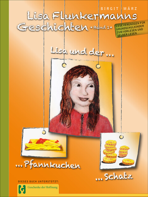 Lisa Flunkermanns Geschichten Band 1, Birgit März