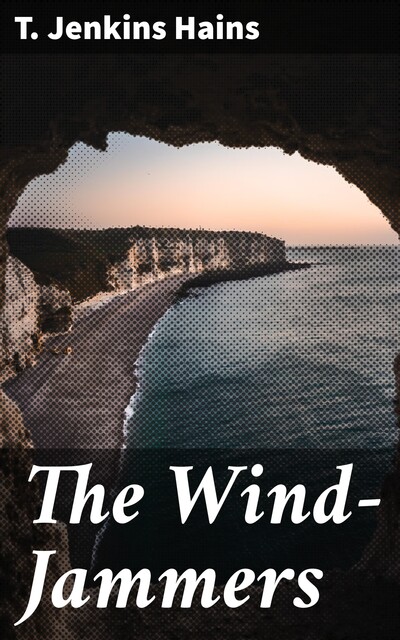 The Wind-Jammers, T.Jenkins Hains