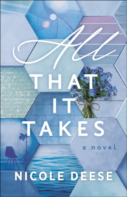 All That It Takes (A McKenzie Family Romance), Nicole Deese