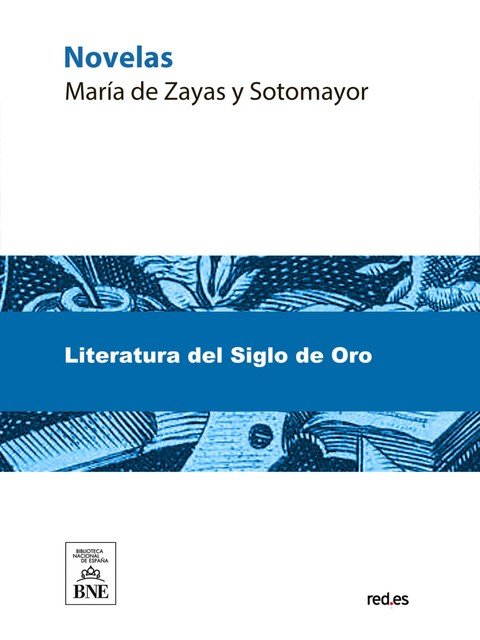 Novelas de doña María de Zayas y Sotomayor, María de Zayas y Sotomayor, Juan Pérez de Montalbán