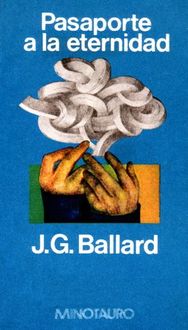 Pasaporte A La Eternidad, J.G.Ballard