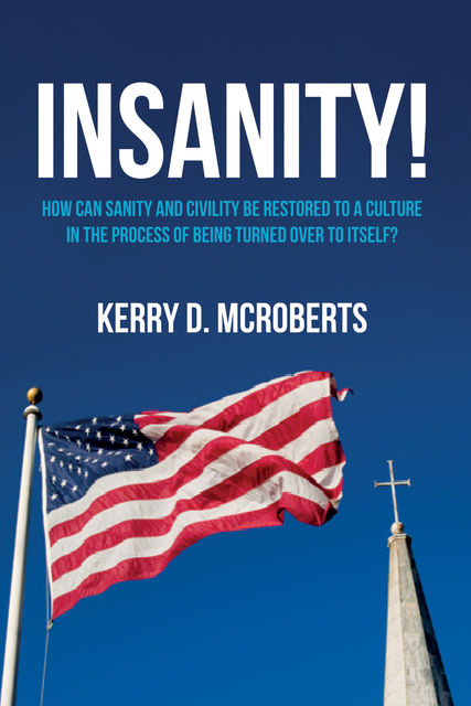 Insanity, Kerry D. McRoberts