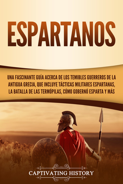 Espartanos, Captivating History