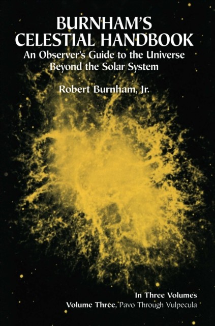 Burnham's Celestial Handbook, Volume Three, Robert Burnham
