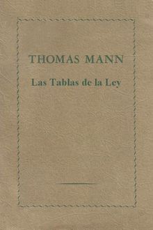 Las Tablas De La Ley, Thomas Mann