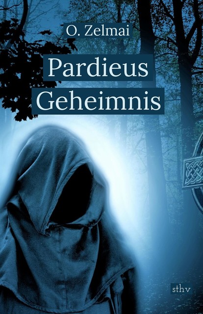 Pardieus Geheimnis, O. Zelmai