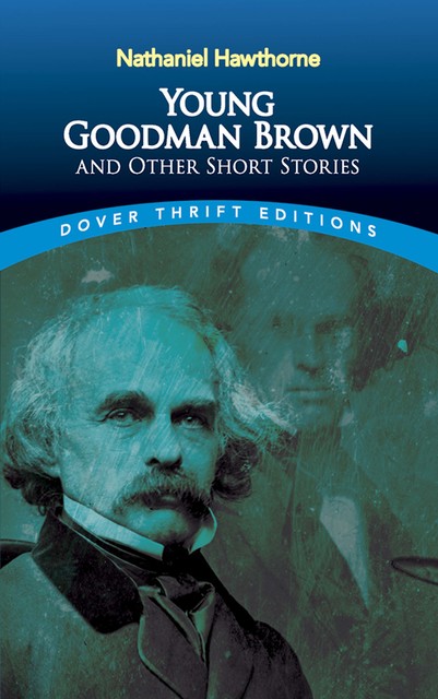 Young Goodman Brown and Other Short Stories, Nathaniel Hawthorne