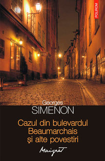 Cazul din bulevardul Beaumarchais și alte povestiri, Simenon Georges