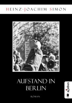 Aufstand in Berlin, Heinz-Joachim Simon