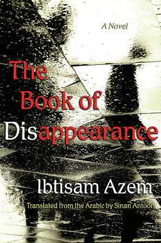 The Book of Disappearance, Ibtisam Azem