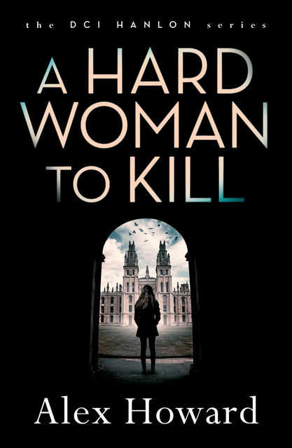 A Hard Woman to Kill, Alex Howard