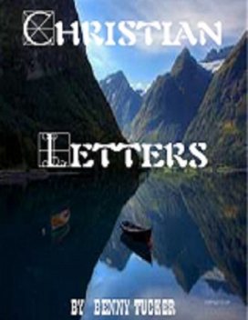 Christian Letters, Benny Tucker