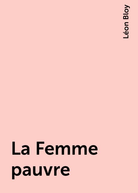 La Femme pauvre, Léon Bloy