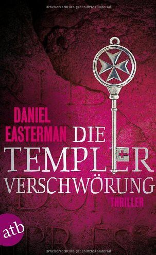 Die Templerverschwoerung, Daniel Easterman