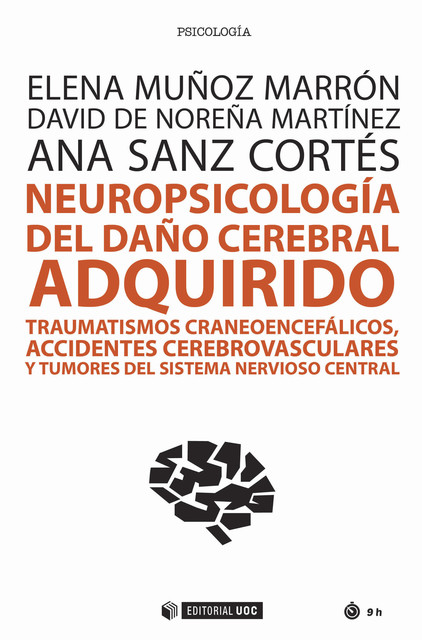 Neuropsicología del daño cerebral adquirido, Ana Cortes, David de Noreña Martínez, Elena Muñoz Marrón