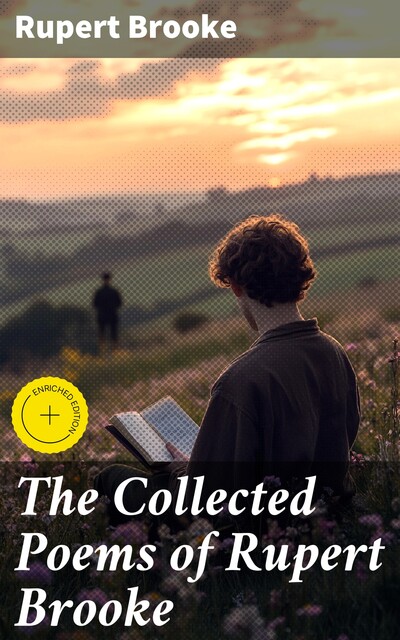 The Collected Poems of Rupert Brooke, Rupert Brooke