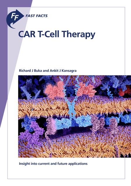 Fast Facts: CAR T-Cell Therapy, A.J. Kansagra, R.J. Buka