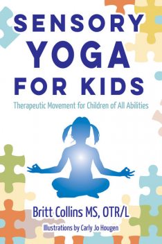 Sensory Yoga for Kids, Britt Collins