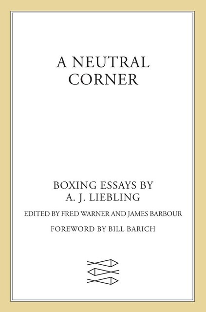 A Neutral Corner, A.J. Liebling