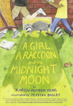 A Girl, a Raccoon, and the Midnight Moon, Karen Romano Young