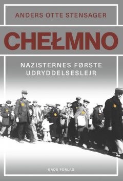 Chelmno, Anders Otte Stensager