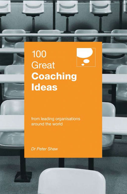 100 Great Coaching Ideas, Peter Shaw