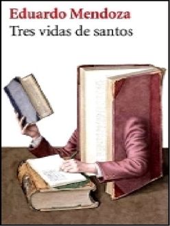 Tres Vidas De Santos, Eduardo Mendoza