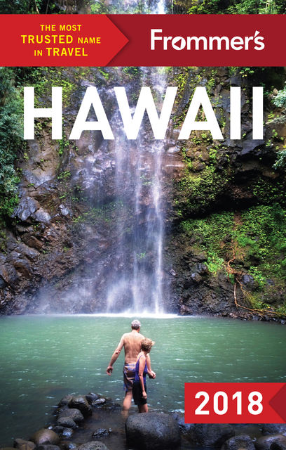 Frommer's Hawaii 2018, Jeanne Cooper, Martha Cheng, Shannon Wianecki
