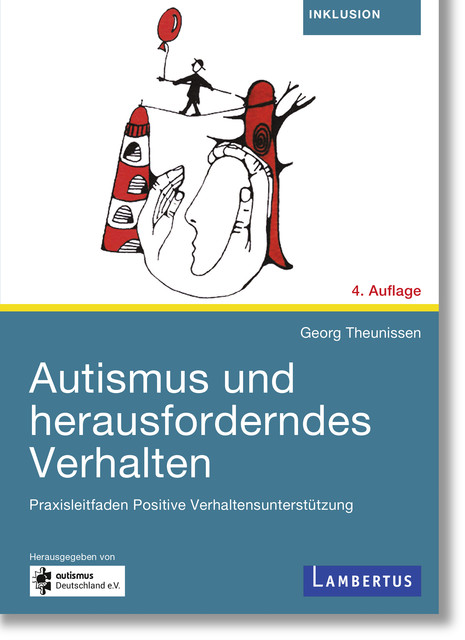 Autismus und herausforderndes Verhalten, Georg Theunissen