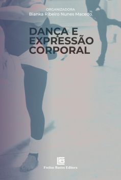 Dança e Expressão Corporal, Bianka Ribeiro Nunes Macedo