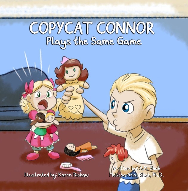Copycat Conor Plays The Same Game, A.M. Shah, Melissa Shah Arias Ph.D.