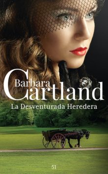 La Desventurada Heredera, Barbara Cartland